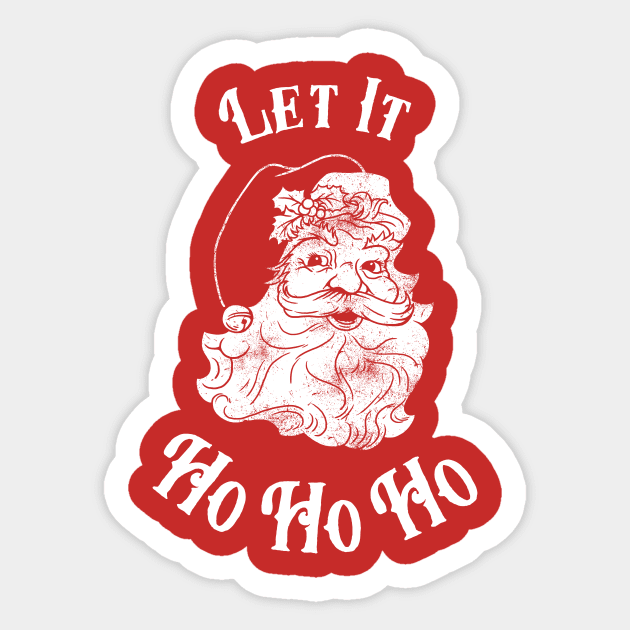 Let It Ho Ho Ho Sticker by dumbshirts